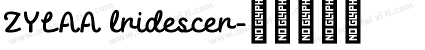 ZYLAA lridescer字体转换